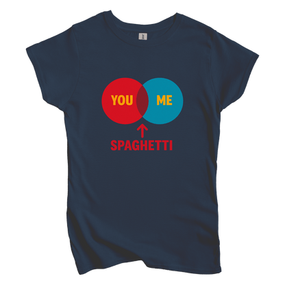 T-Shirt You, Me Spaghetti Women's Tee