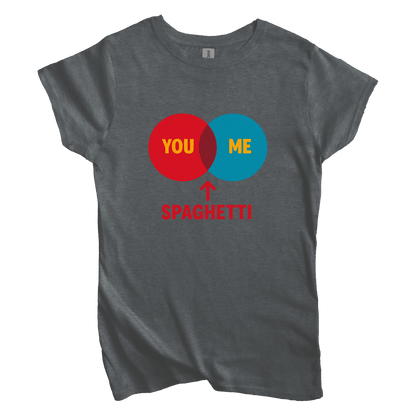T-Shirt You, Me Spaghetti Women's Tee